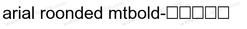 arial roonded mtbold字体转换